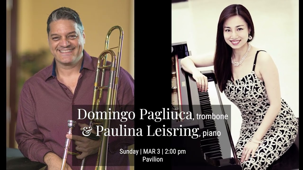 Domingo Pagliuca, trombone & Paulina Leisring, piano - Sunday, March 3, 2:00pm