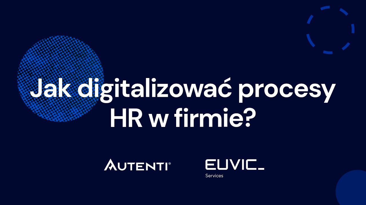 Jak digitalizować procesy HR w firmie? Wywiad | Autenti x Euvic Services