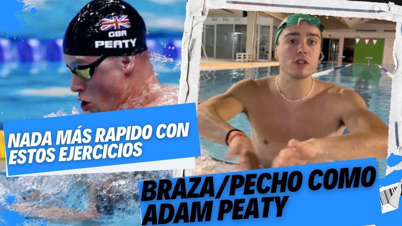 Ejercicios Para Mejorar tu estilo pecho / Braza! Nada cómo Adam Peaty!