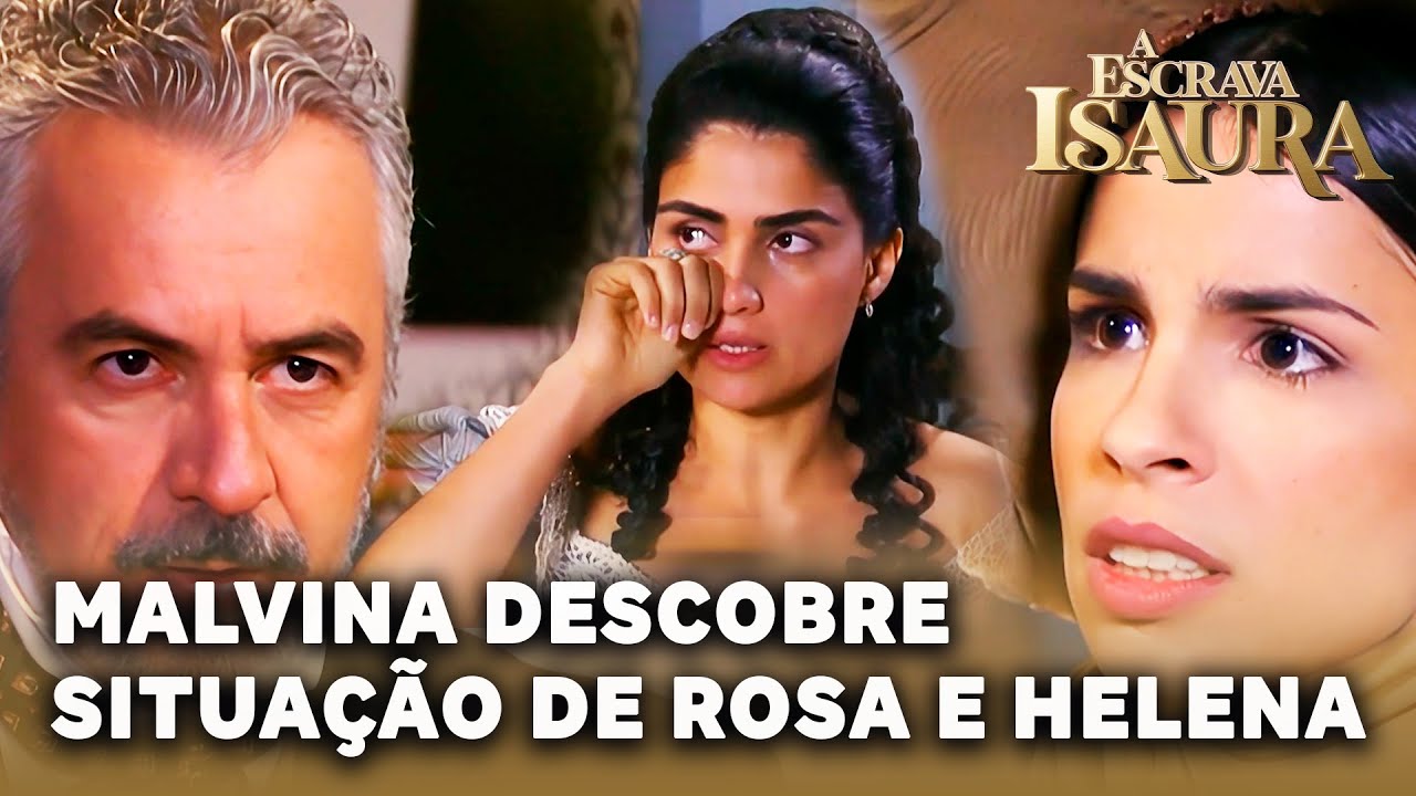 A ESCRAVA ISAURA: Malvina chega na fazenda de seu pai e fica sabendo da situação de Rosa e Helena
