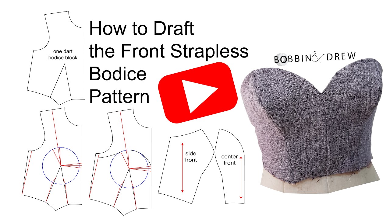 How to Draft the FRONT Strapless (Bustier) Pattern From A One-Dart Bodice Block (watch in HD)