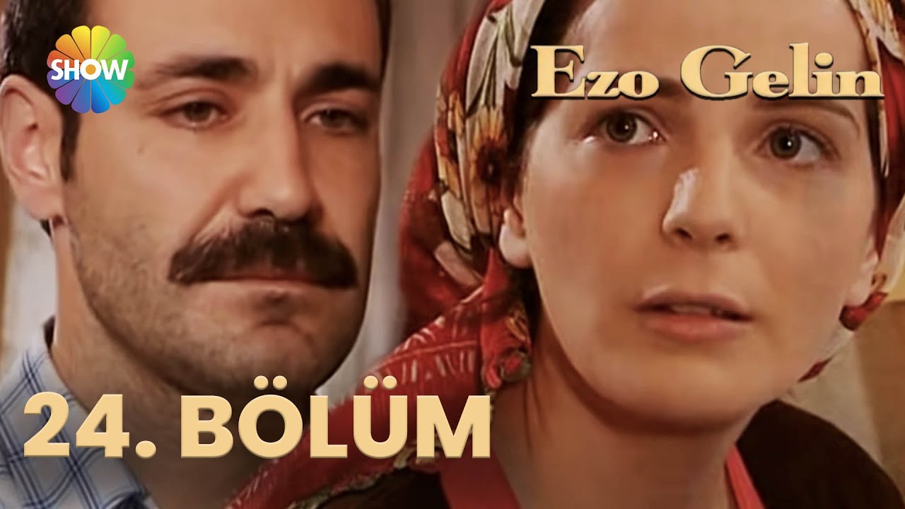 Ezo Gelin - 24. BÖLÜM