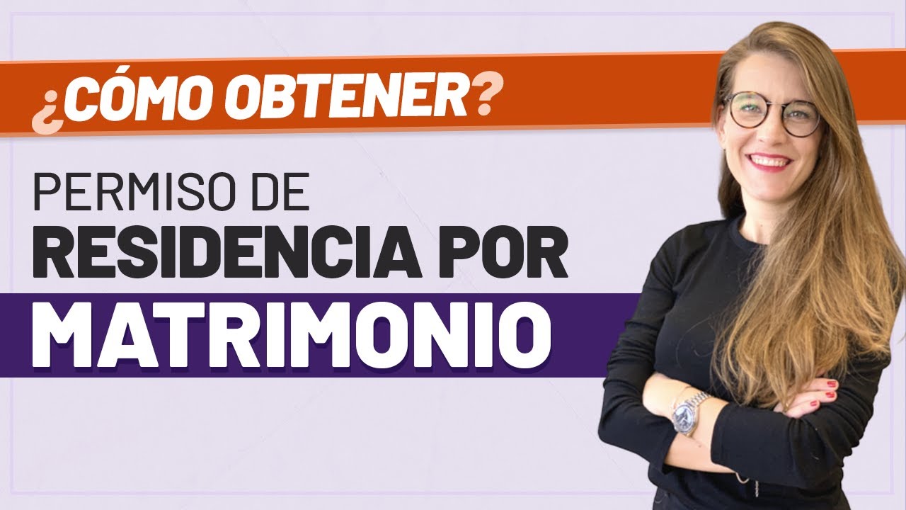 🇪🇸💍 ¿Cómo obtener el Permiso de Residencia en España por Matrimonio?