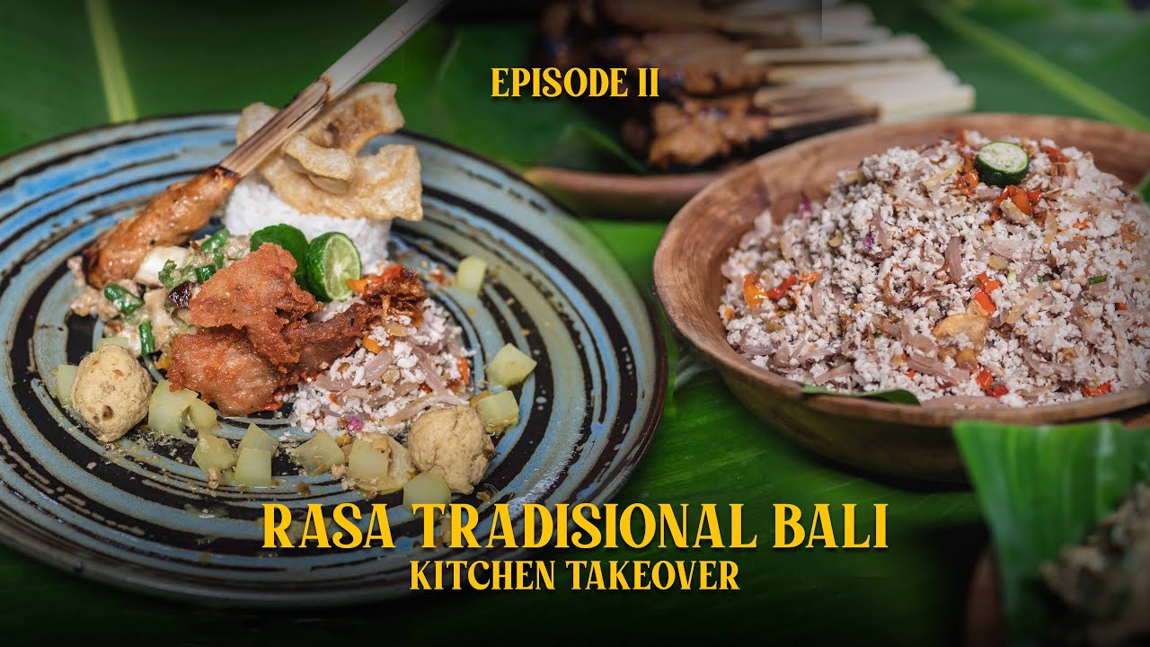 EPISODE KE: 2 KHAS BALI! MASAKAN DAN RASA TRADISIONAL: Menjelajahi Kelezatan yang Menggugah Selera!