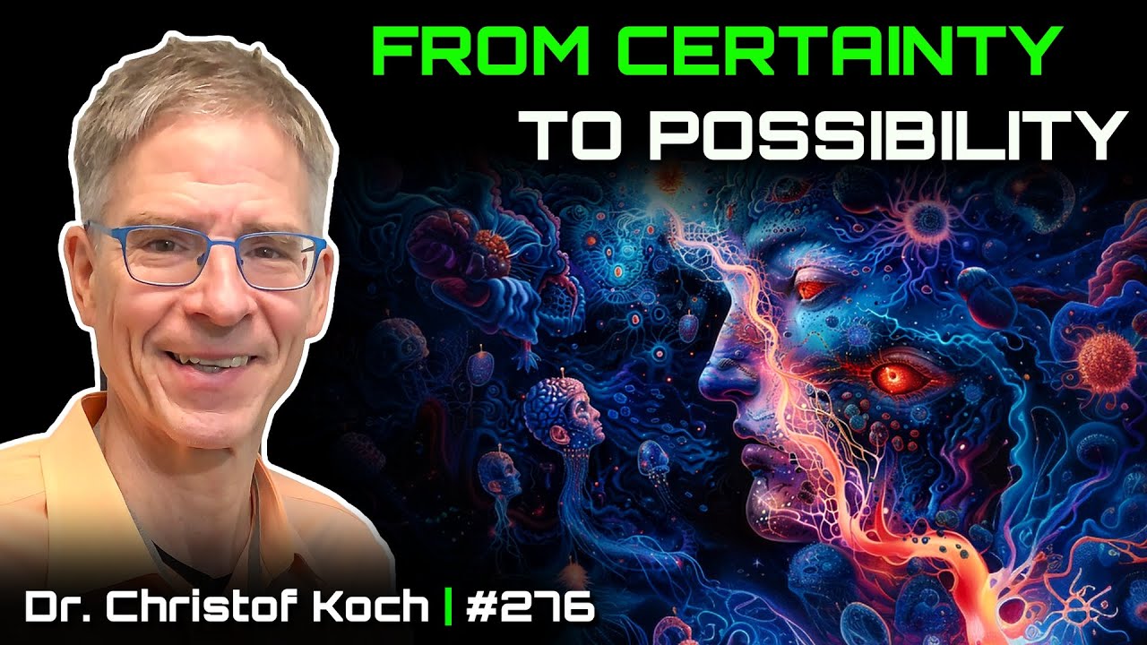 Consciousness Makes the Universe - Christof Koch, Neuroscientist, DS Pod #276 I'll