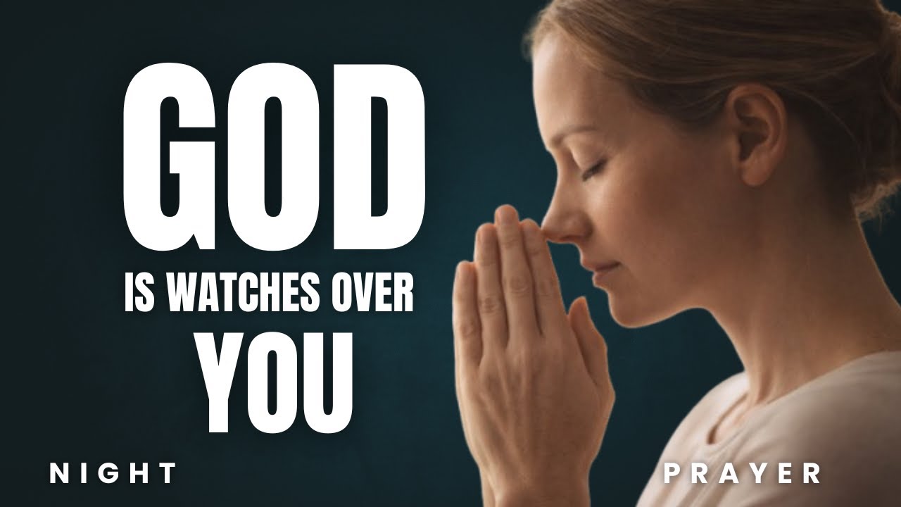 Prayer for Protection During Sleep | God Watches Over You Tonight