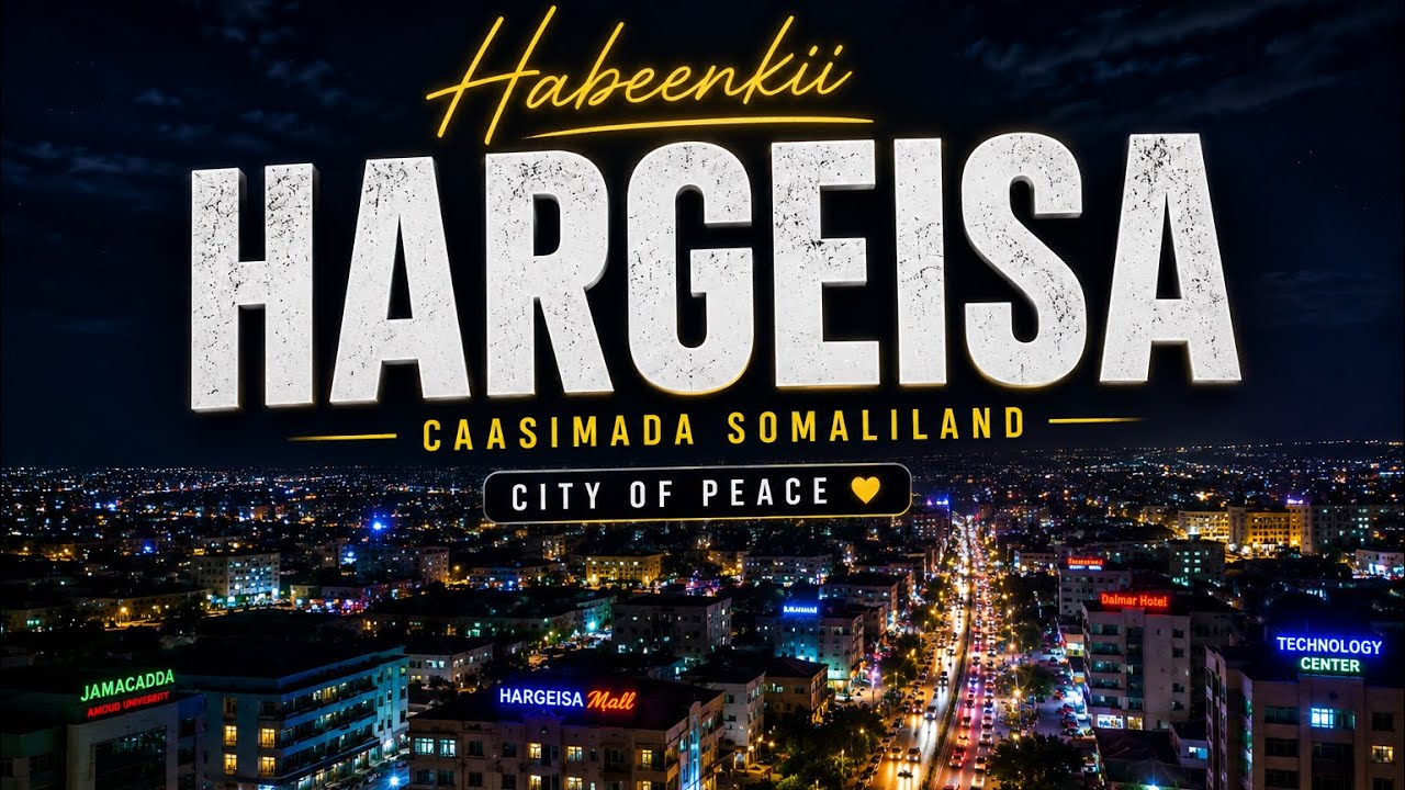 HARGEISA IYO HABEENKII