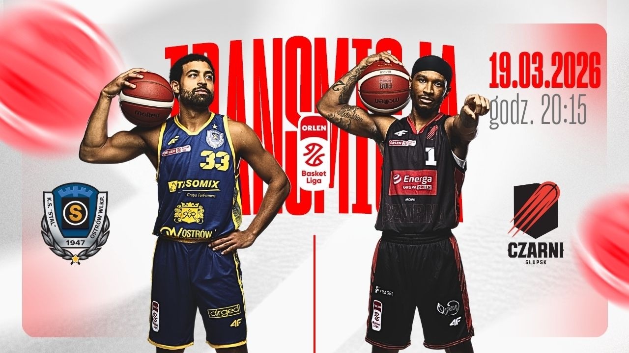 OBEJRZYJ NA ŻYWO 🔥🏀 Tasomix Rosiek Stal Ostrów Wielkopolski - Energa Czarni Słupsk | 19.03. / 20:15