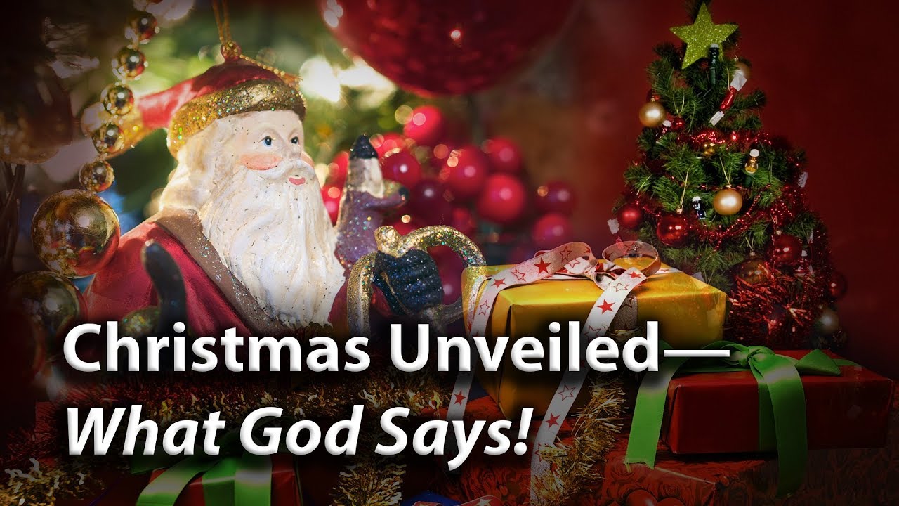 Christmas Unveiled—What God Says!