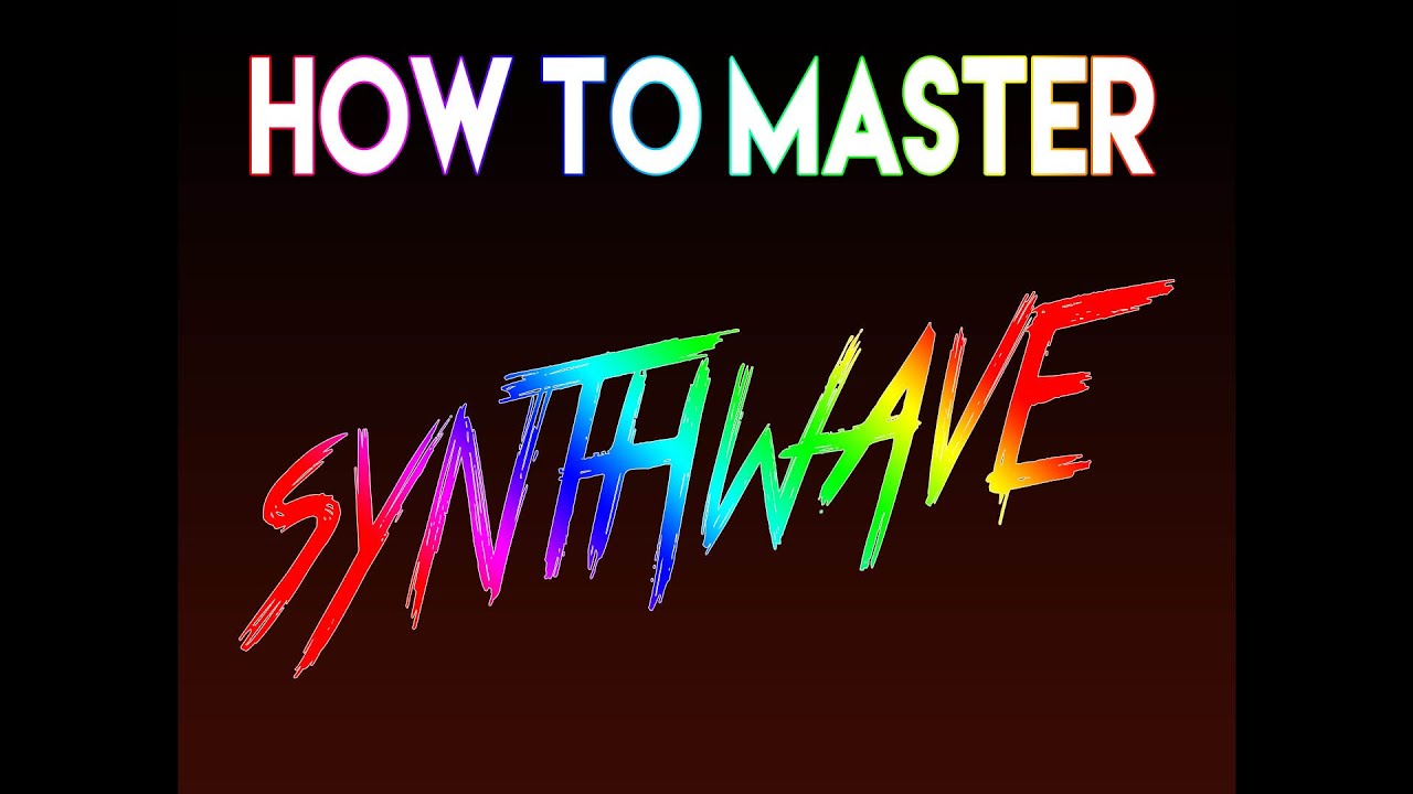 How to Master SYNTHWAVE