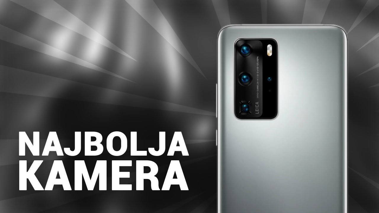 Najbolja kamera na telefonu | P40 PRO