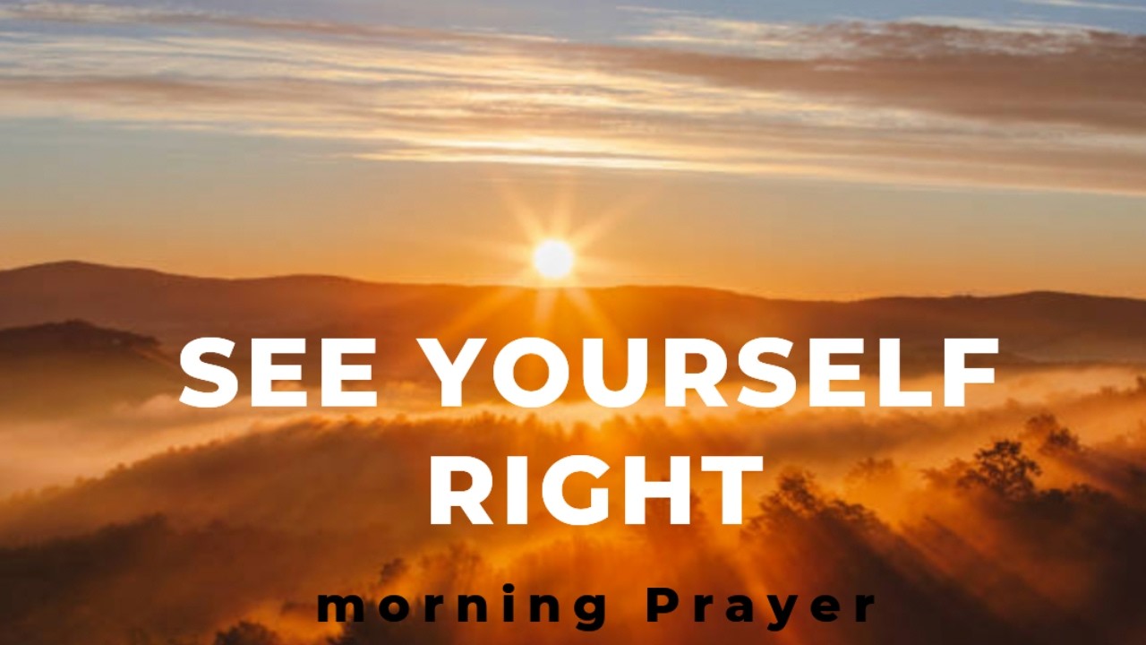 Lord, Help Me See Myself the Way You See Me