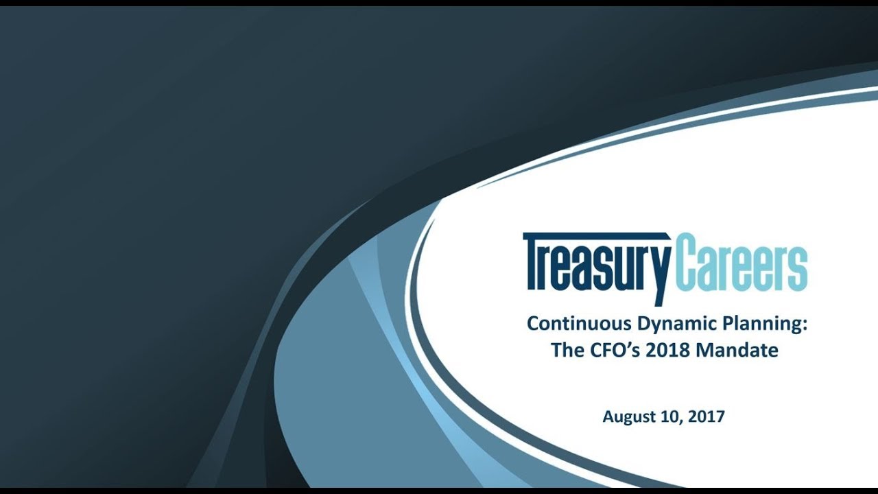 Continuous Dynamic Planning  The CFO&rsquo;s 2018 Mandate