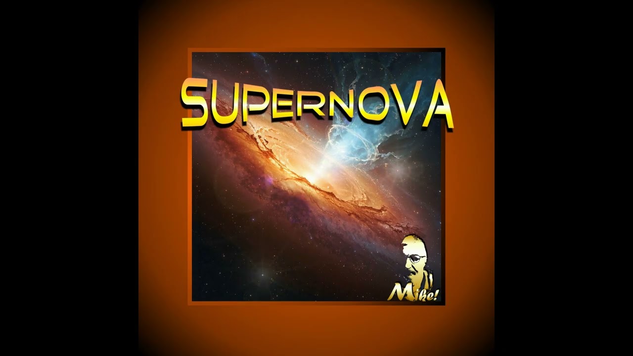 Supernova by Mike! - The electronic Art of Music! (HD)