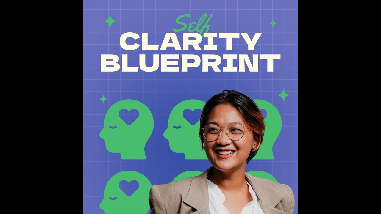 Self-Clarity Blueprint: Design Your Life with Purpose & Intention