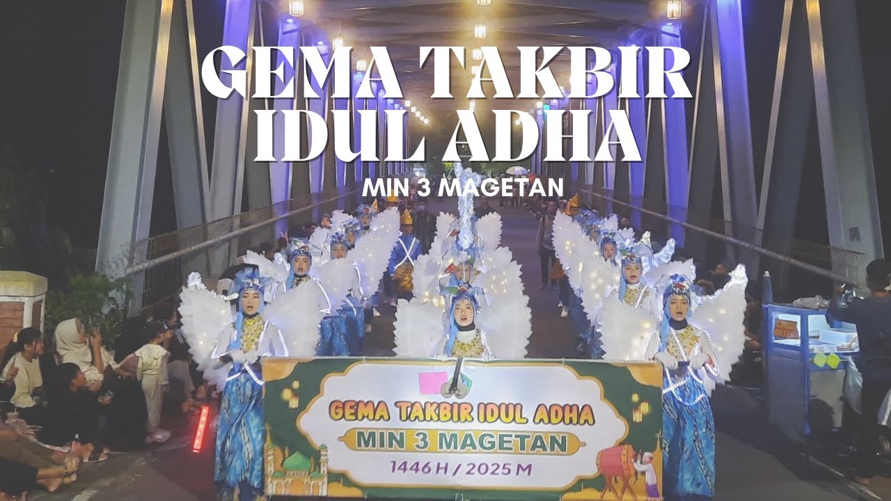 GEMA TAKBIR IDUL ADHA MIN 3 MAGETAN TAHUN 1446H/2025M