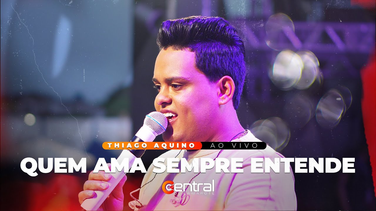 QUEM AMA SEMPRE ENTENDE - THIAGO AQUINO AO VIVO EM SERRINHA/BA  | ​#CentraldoCamarote