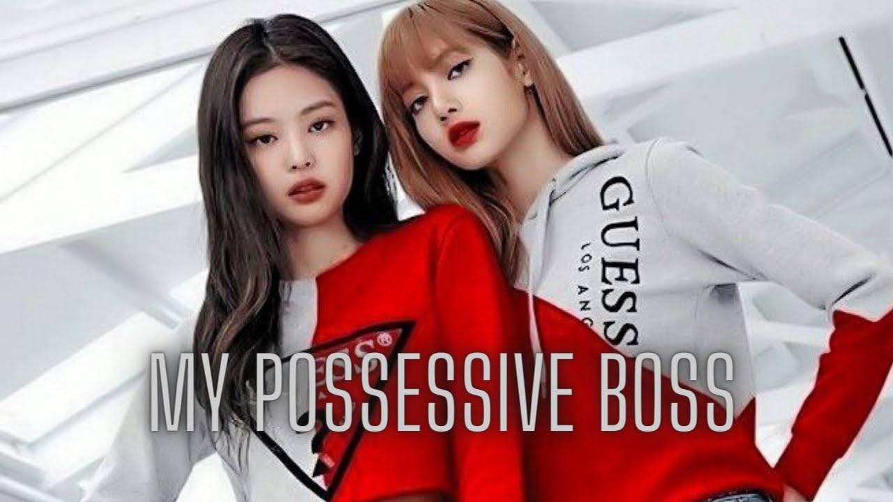 Jenlisa FF || My Possessive Boss || EP.01
