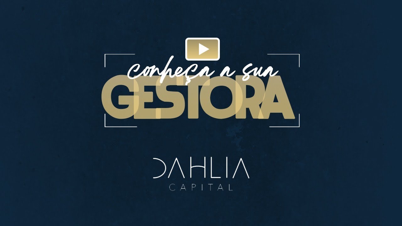 CONHE&Ccedil;A A SUA GESTORA #2: Dahlia Capital