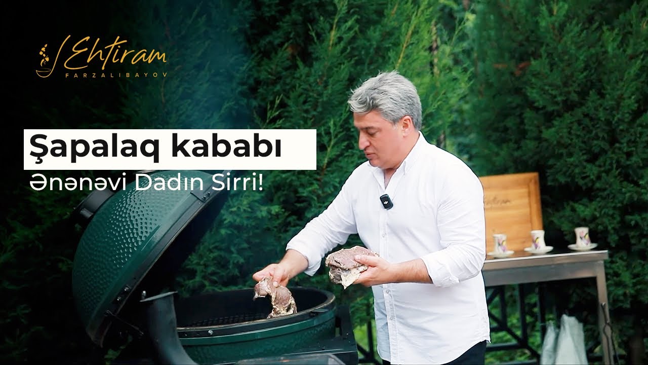 Şapalaq kababı Ənənavi Dadın Sirri!