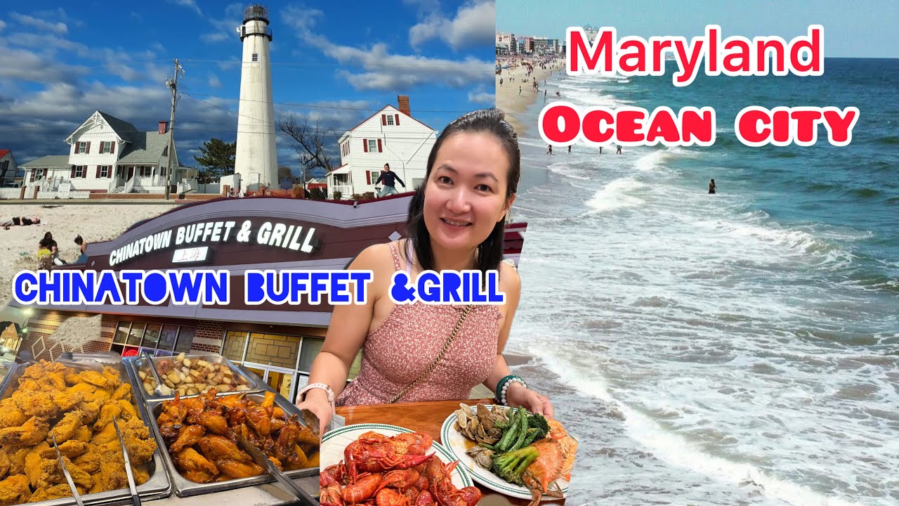 Du lịch Ocean City, Maryland, USA-Chinatown Buffet & Grill
