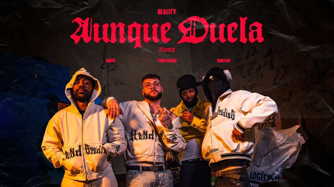 Reality, KG970, Yung Sarria & Kidd Keo - Aunque Duela Remix (Official Video)