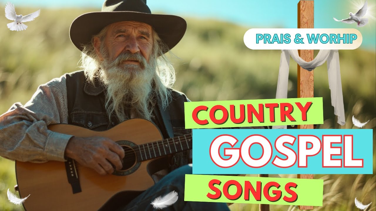 Best Country Gospel Songs 2025 | Relaxing Old-Fashioned Worship Music
