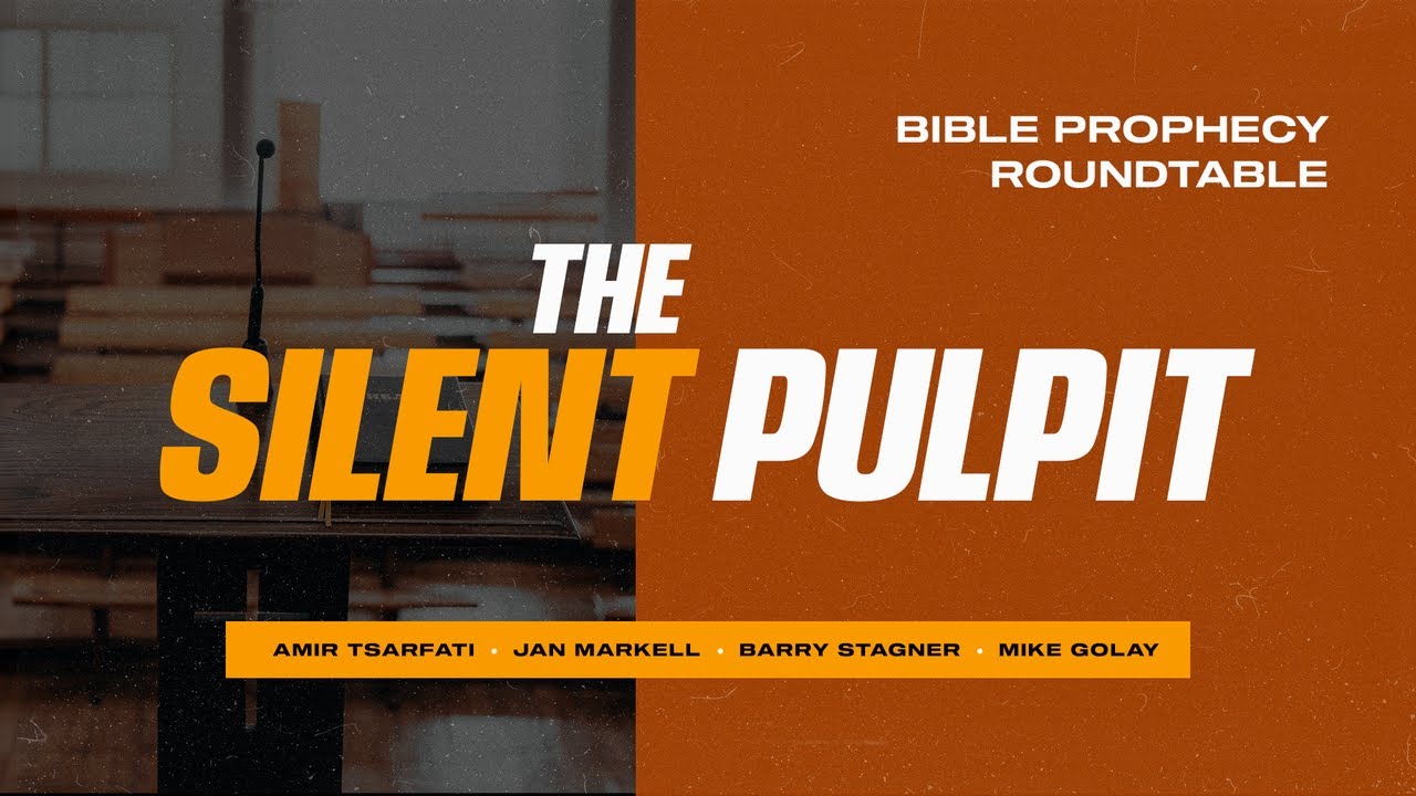 Bible Prophecy Roundtable: The Silent Pulpit | March 26, 2022