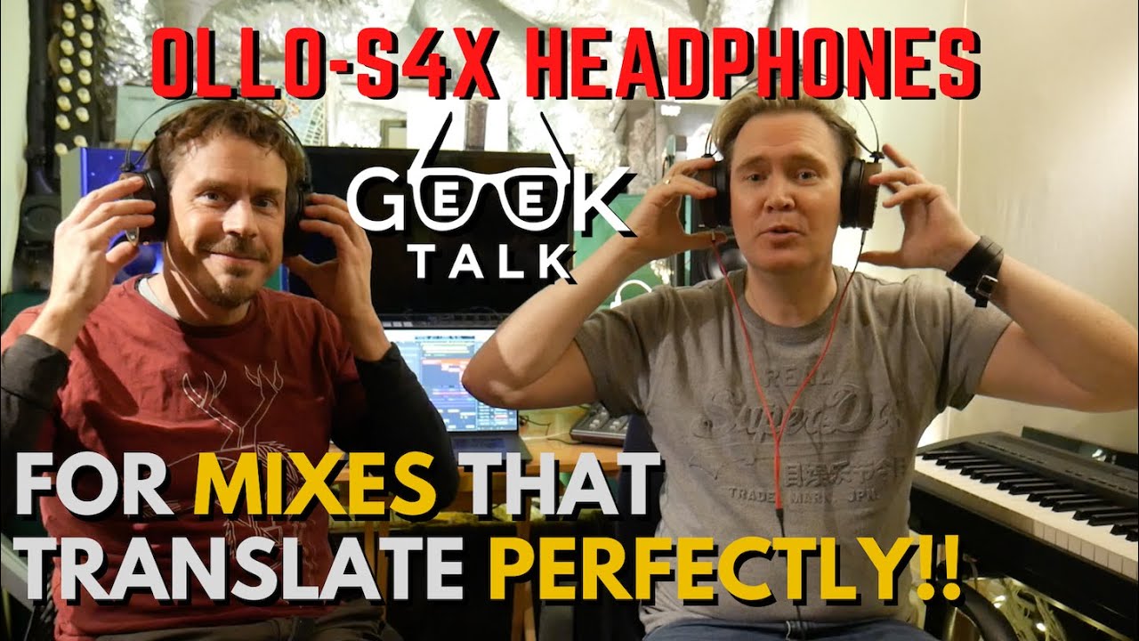 Mixing/Reference Headphones: Ollo S4X - Perfect Translation | GeeK Talk