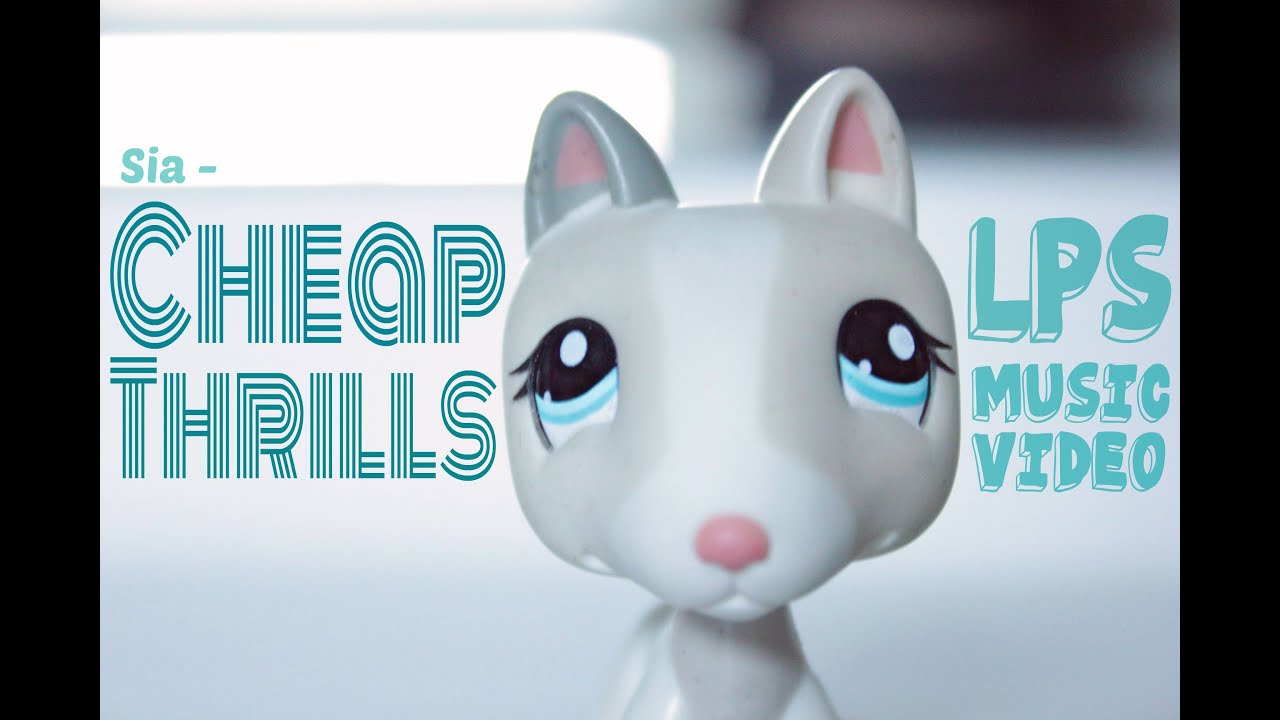 LPS music video - Cheap Thrills