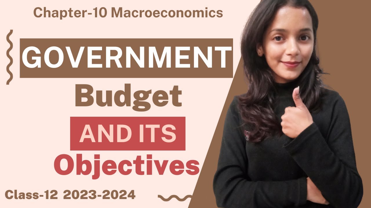 Class-12 | Macroeconomics | Ch-10 | Government Budget & The Economy | L-1 | Study Pro |