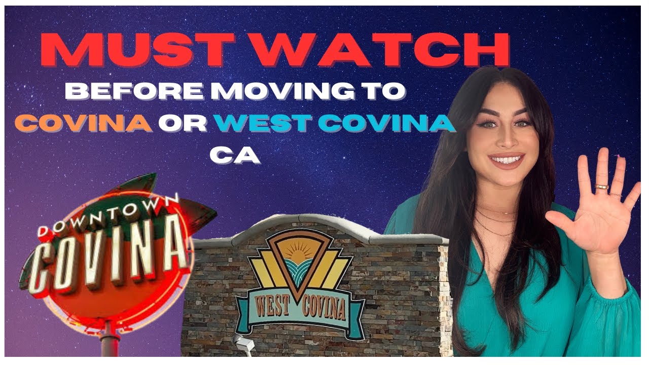 5 things you NEED to know before moving to COVINA or West Covina!