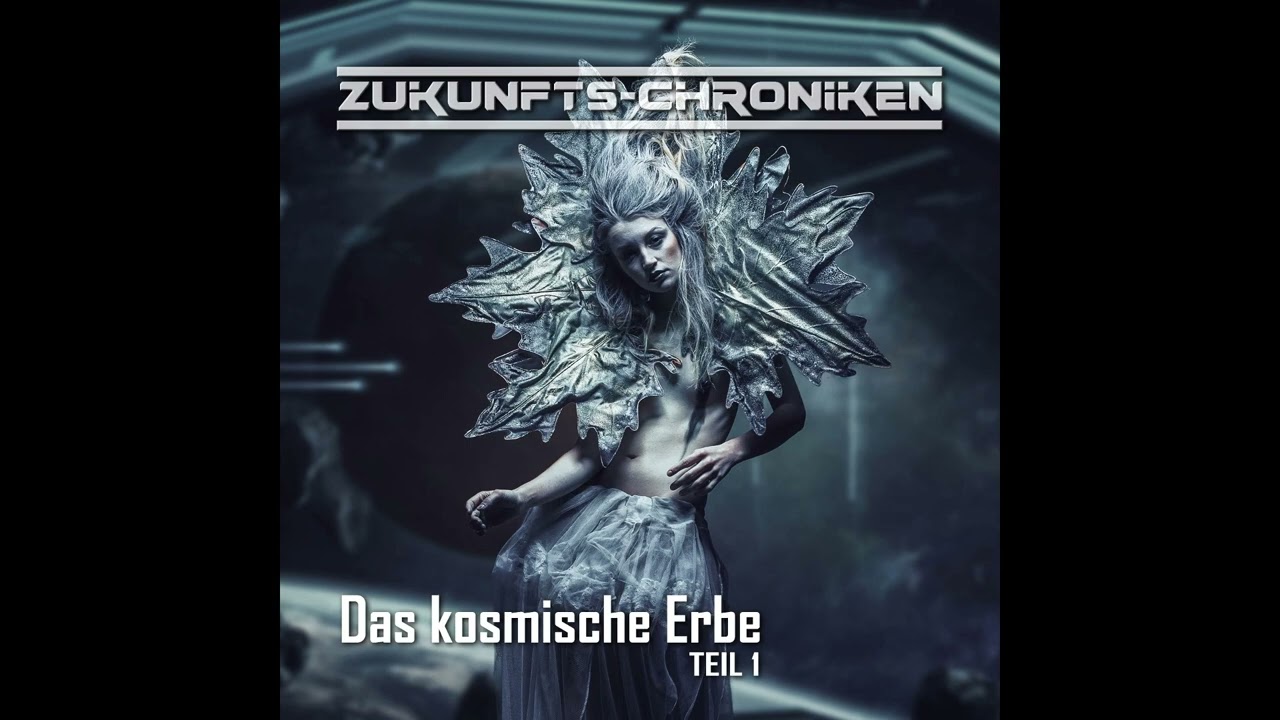 Zukunfts-Chroniken - Das kosmische Erbe (Teil 1 von 2) // Komplettes Science Fiction Hörspiel