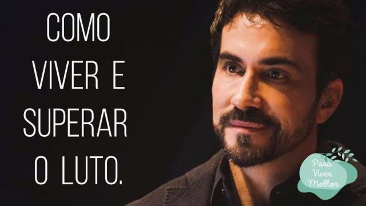 Como superar o luto - Padre F&aacute;bio de Melo