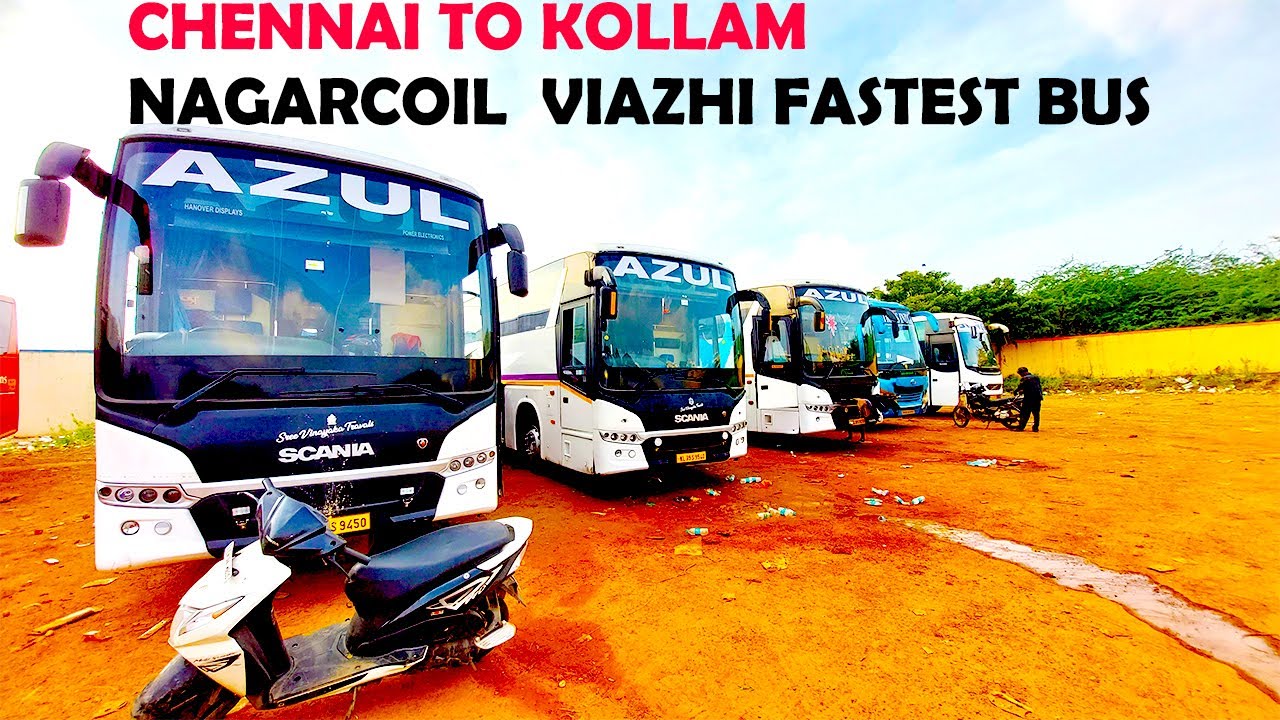 ചെന്നൈ നാഗർകോവിൽ   കൊല്ലം  AZUL TRAVELS ഒരു യാത്ര CHENNAI TO KOLLAM FASTEST BUS {NAGARCOVIL VAZHI}