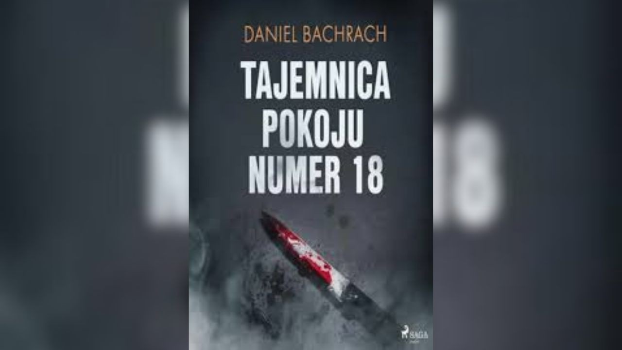 Tajemnica pokoju numer 18 - Daniel Bachrach | Kryminał PL