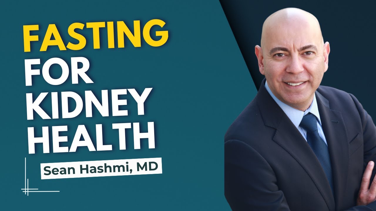 Fasting & Kidney Disease: Evidence-Based Benefits & Precautions | Dr. Sean Hashmi