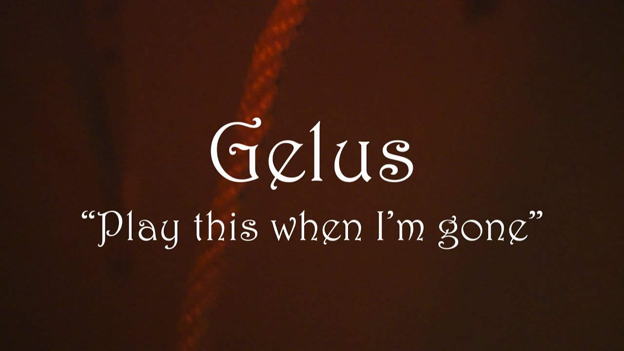 Gelus - &ldquo;play this when I&rsquo;m gone&rdquo; | videoclip by dalves
