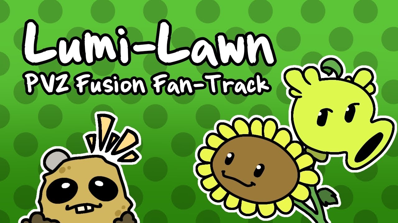 [OLD] PvZ Fusion Fantrack - Lumi-Lawn (Day Theme)