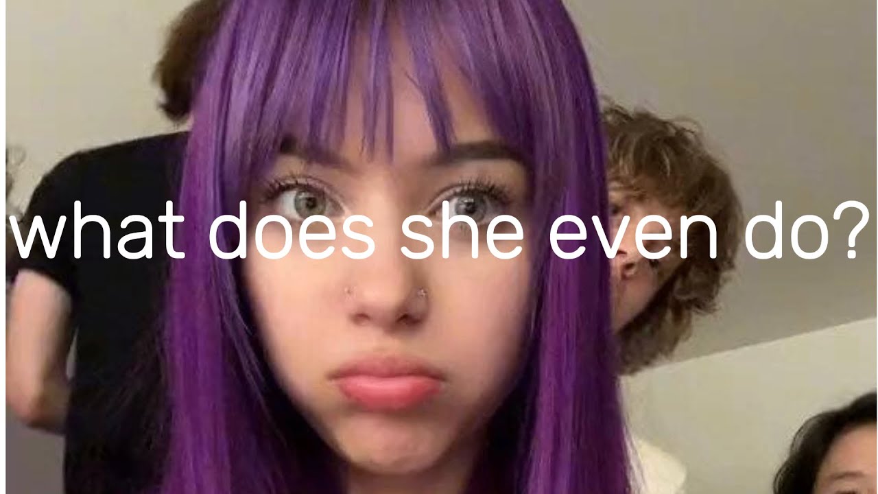 what does she even do..?