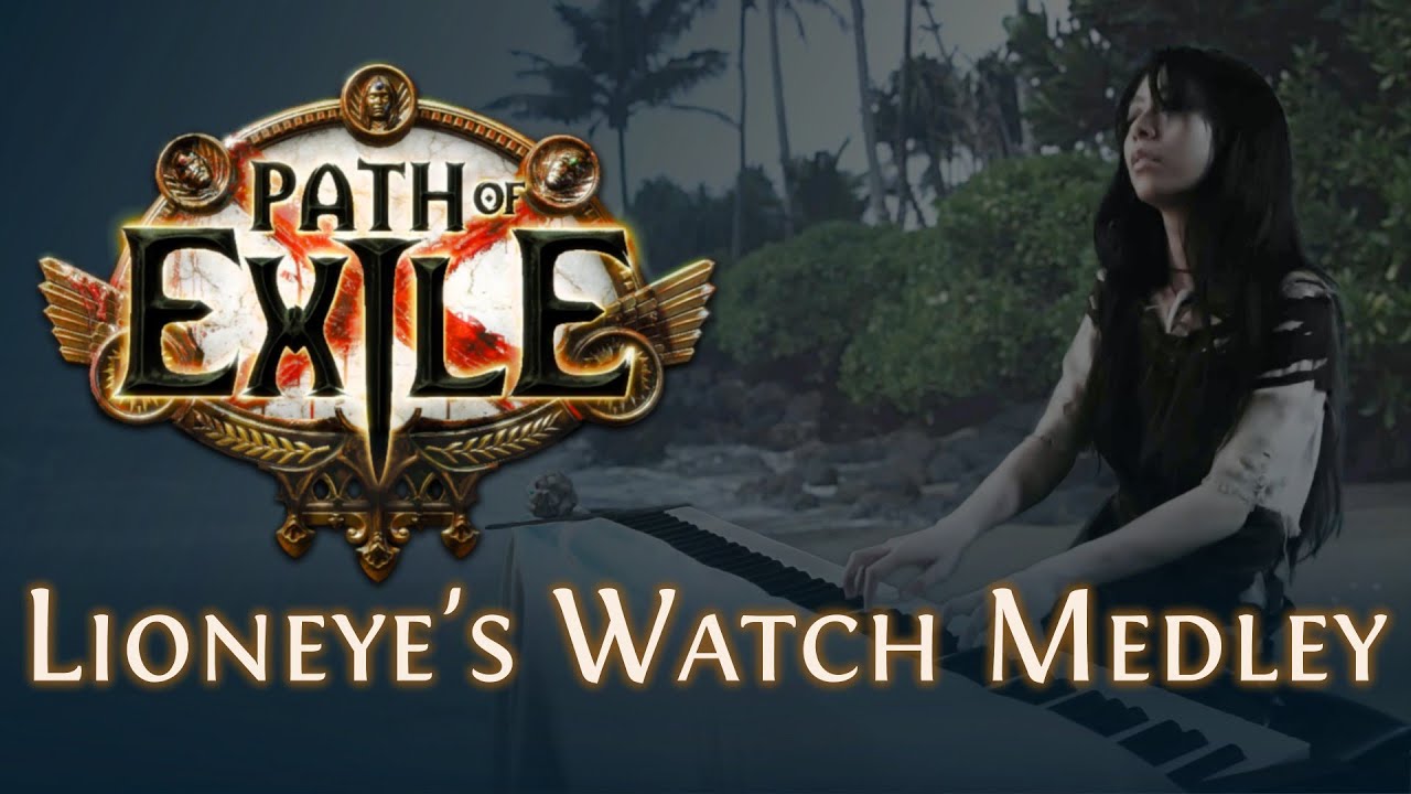 「Path of Exile OST」- Lioneye’s Watch Piano Medley