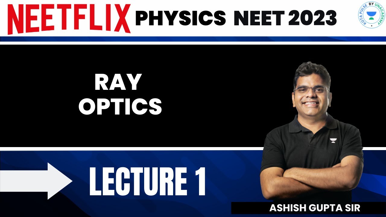Ray Optics L-1 | Ashish Gupta Sir | Kota Pulse By Unacademy