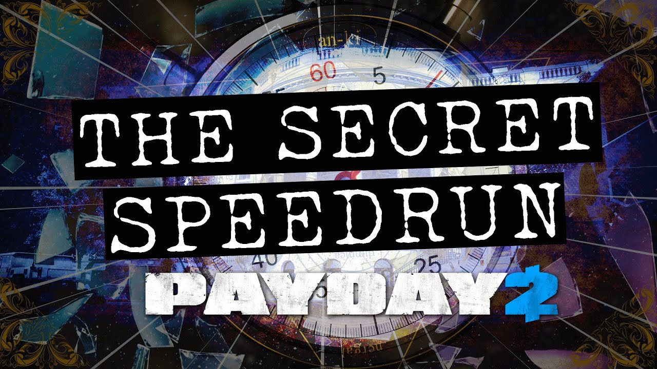 How Quickly Can You Beat Payday 2's Secret?