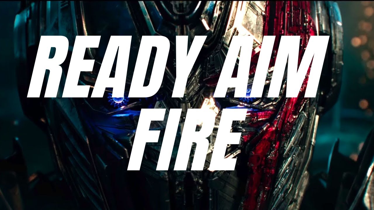 Transformers - Ready Aim Fire