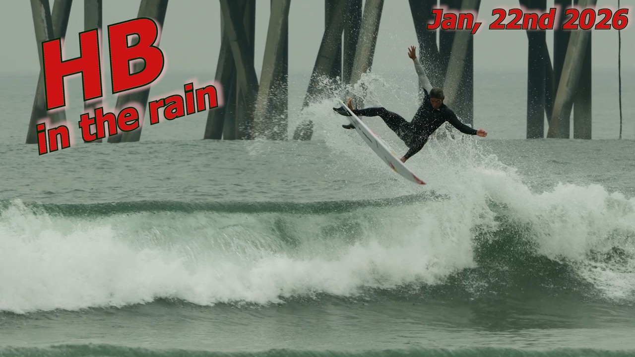 HB Surfing in the rain 01/22/2026