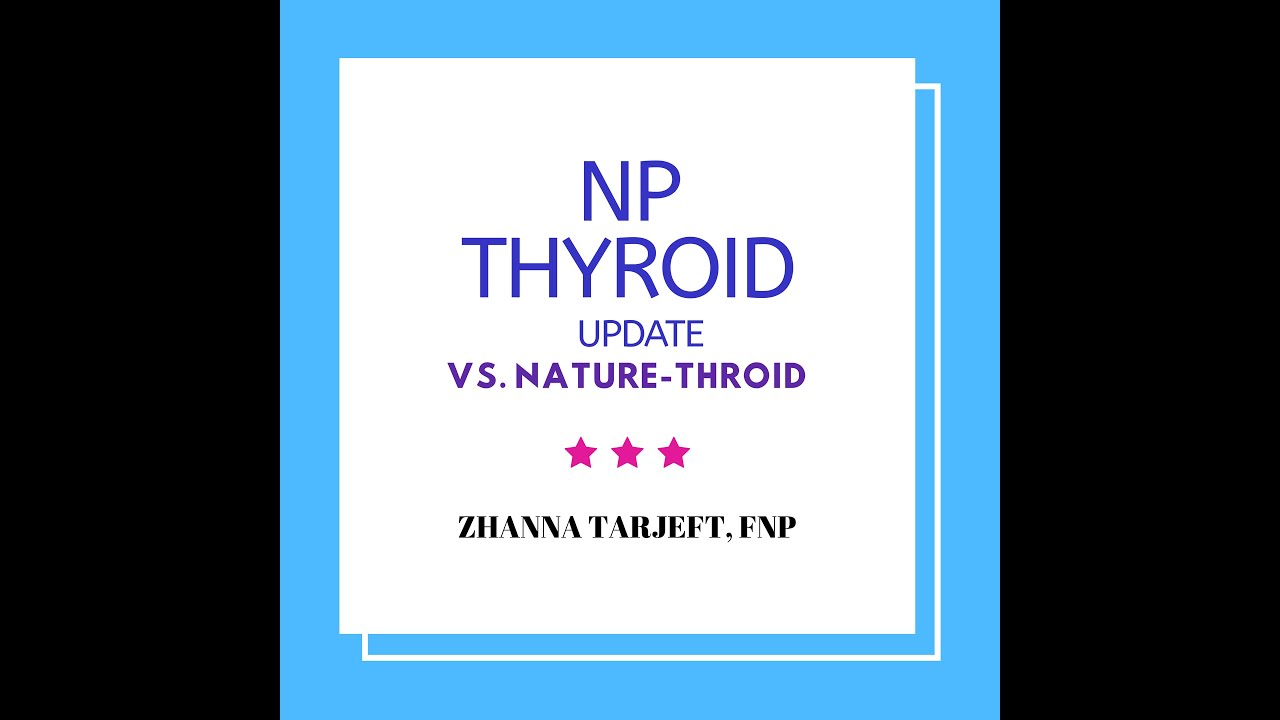 NP Thyroid vs Nature Throid