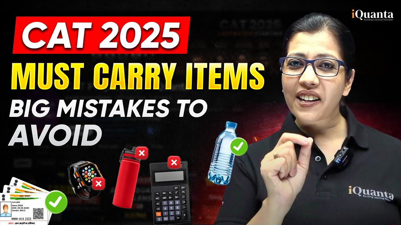 CAT 2025 Final Checklist: Do This Before You Leave Home! | Must-Carry Items Do&rsquo;s & Don&rsquo;ts