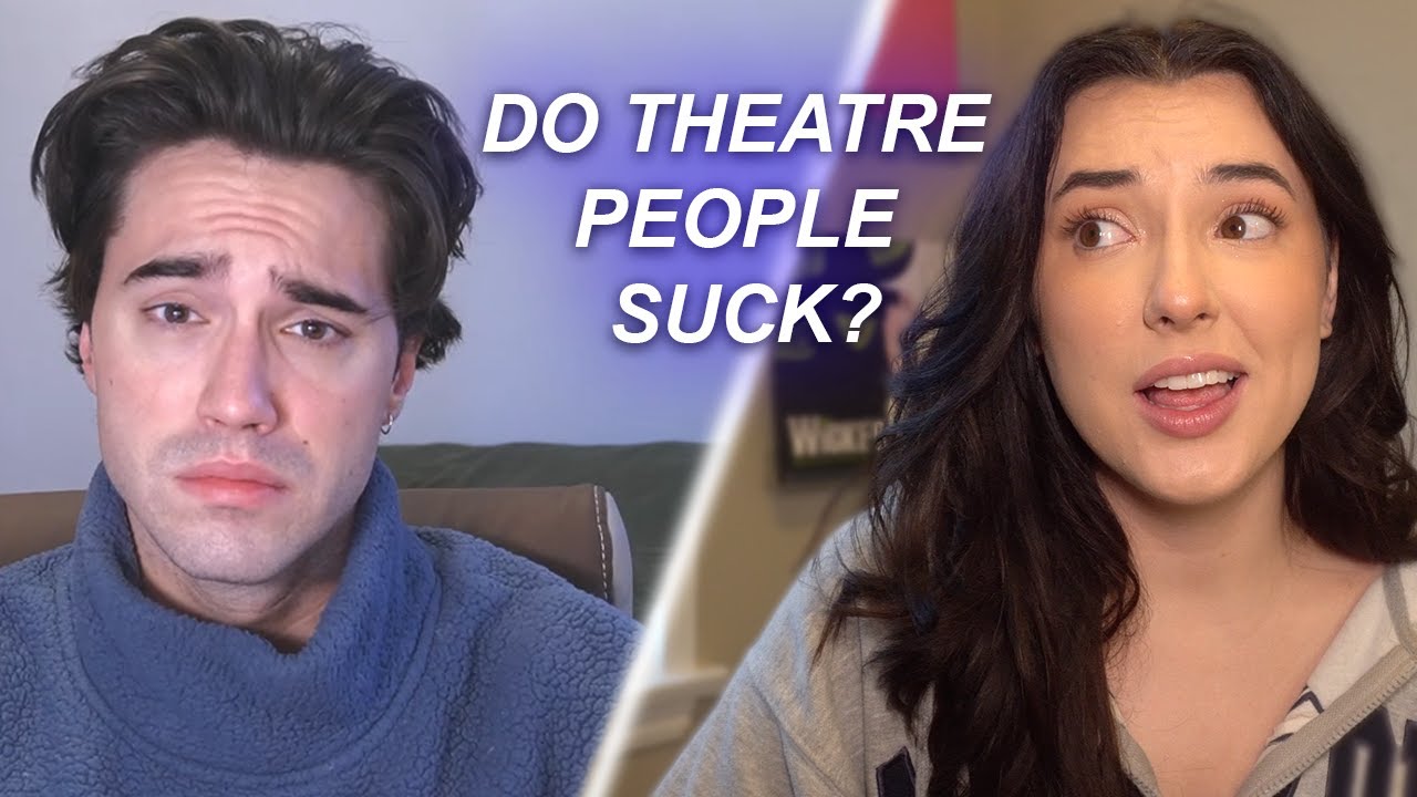 Do Theater People Suck?