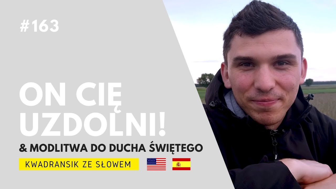 Kwadransik ze Słowem #163 -  On Cię uzdolni! / Modlitwa do Ducha Świętego