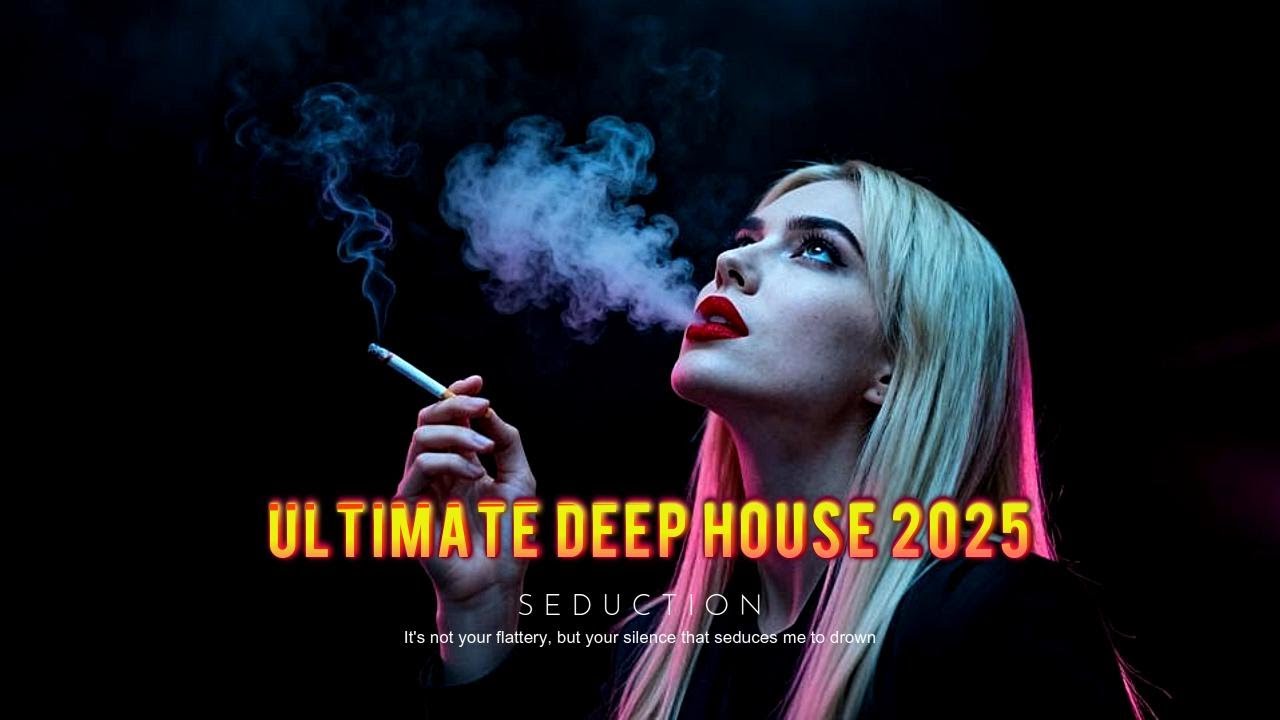 🚨 ULTIMATE Deep House Mix 2025 #Seduction